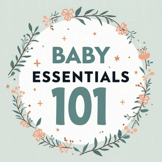 Baby Essentials 101 MustHaves for New Parents Today - JustBaby Luv